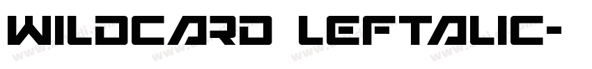 Wildcard Leftalic字体转换